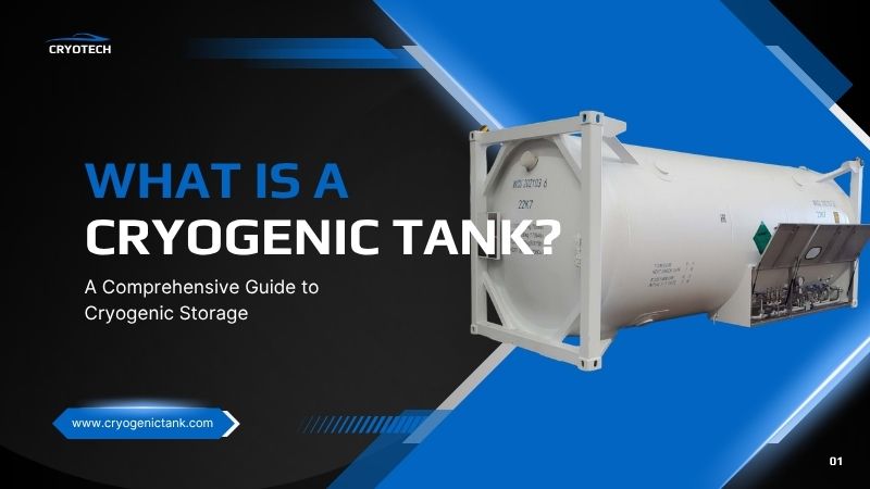 What is a Cryogenic Tank? A Comprehensive Guide