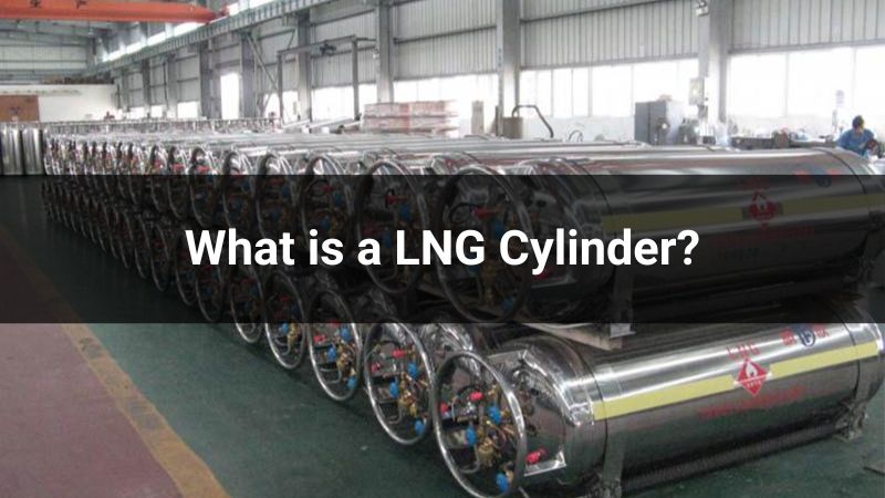 What is LNG Cylinder?